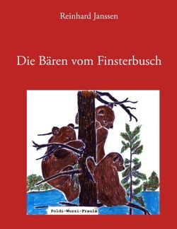 Die Bären vom Finsterbusch von Janssen,  Reinhard
