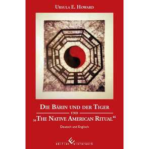 Die Bärin und der Tiger und The Native American Ritual von Howard,  Ursula E.