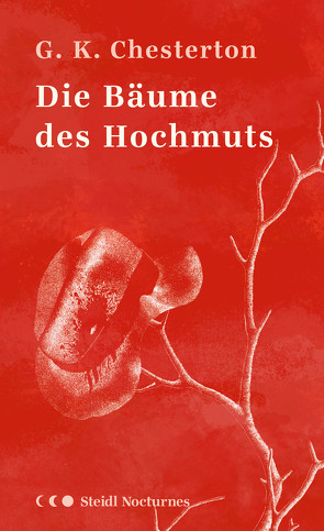 Die Bäume des Hochmuts von Chesterton,  Gilbert Keith, Nohl,  Andreas