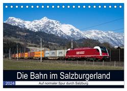 Die Bahn im Salzburgerland (Tischkalender 2024 DIN A5 quer), CALVENDO Monatskalender von Radner,  Martin