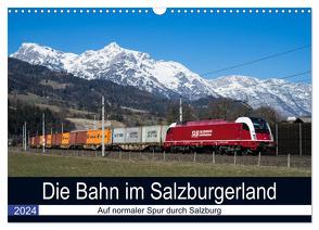 Die Bahn im Salzburgerland (Wandkalender 2024 DIN A3 quer), CALVENDO Monatskalender von Radner,  Martin