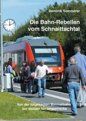 Die Bahn-Rebellen vom Schnaittachtal von Sommerer,  Dominik