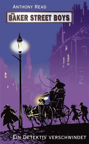 Die Baker Street Boys: Ein Detektiv verschwindet von Frankland,  David, Read,  Anthony, Riekert,  Eva