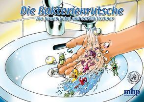 Die Bakterienrutsche von Gebel,  Jürgen, Ilschner,  Carola, Robyn-Fuhrmeister,  Frank
