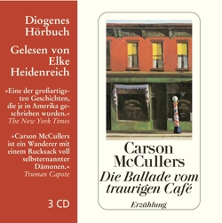 Die Ballade vom traurigen Café von Heidenreich,  Elke, McCullers,  Carson, Schnack,  Elisabeth
