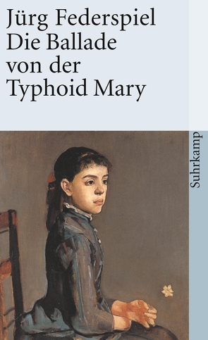 Die Ballade von der Typhoid Mary von Federspiel,  Jürg