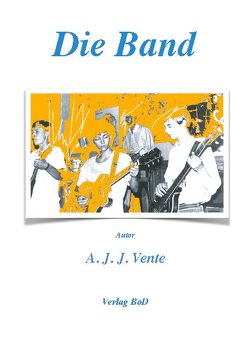 Die Band von Vente,  A.J.J.
