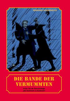 Die Bande der Vermummten von Marheinecke,  Reinhard, Verlag Reinhard Marheinecke