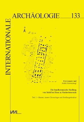 Die bandkeramische Siedlung von Mold bei Horn in Niederösterreich von Lenneis,  Eva, Schwarzäugl,  Judith