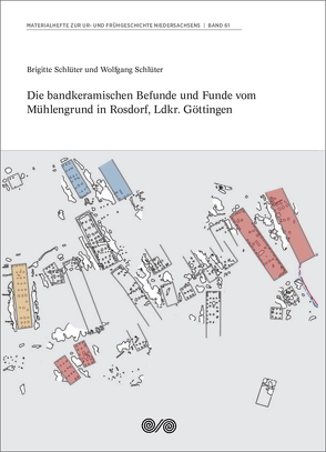 Die bandkeramischen Befunde und Funde vom Mühlengrund in Rosdorf, Ldkr. Göttingen von Schlüter ,  Brigitte, Schlüter,  Wolfgang