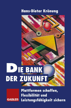 Die Bank der Zukunft von Krönung,  Hans-Dieter