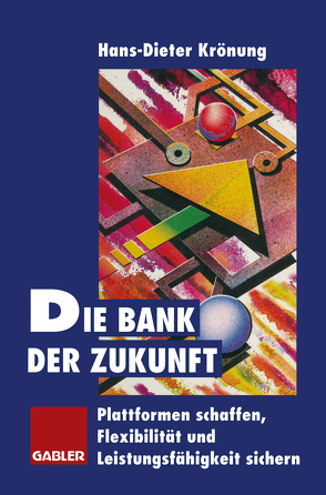 Die Bank der Zukunft von Krönung,  Hans-Dieter