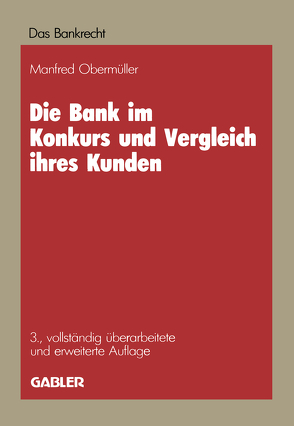 Die Bank im Konkurs und Vergleich ihres Kunden von Obermüller,  Manfred