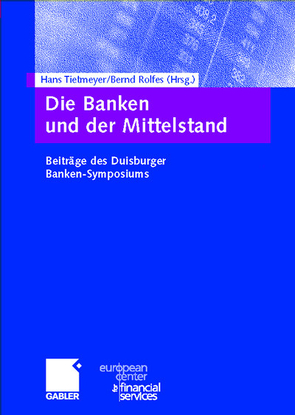 Die Banken und der Mittelstand von Rolfes,  Bernd, Tietmeyer,  Hans