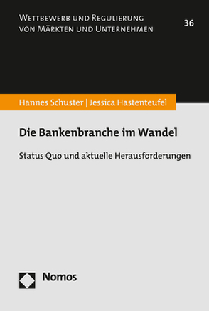 Die Bankenbranche im Wandel von Hastenteufel,  Jessica, Schuster,  Hannes
