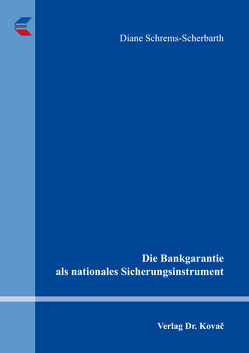 Die Bankgarantie als nationales Sicherungsinstrument von Schrems-Scherbarth,  Diane