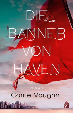 Die Banner von Haven von Schröder,  Gesine, Vaughn,  Carrie