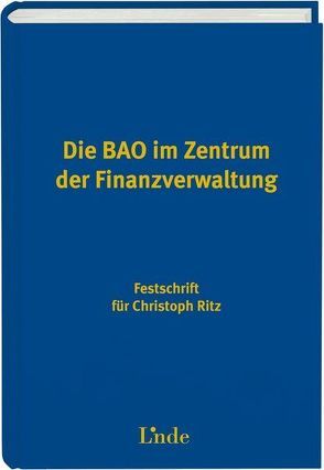 Die BAO im Zentrum der Finanzverwaltung von Koran,  Birgitt Ulrike, Moser,  Daniela