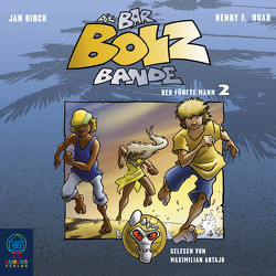 Die Bar-Bolz-Bande – Folge 2 von Artajo,  Maximilian, Noah,  Henry F.