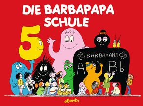 Die Barbapapa Schule von Taylor,  Talus, Tison,  Annette