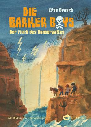 Die Barker Boys. Band 3: Der Fluch des Donnergottes von Böhmert,  Frank, Broach,  Elise, Spengler,  Constanze