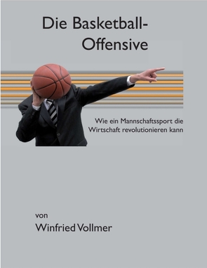 Die Basketball-Offensive von Vollmer,  Winfried