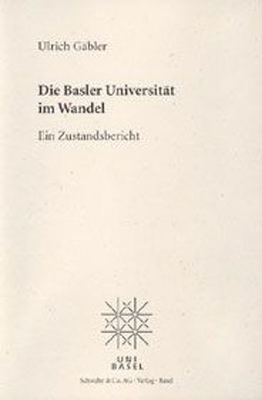Die Basler Universität im Wandel von Gäbler,  Ulrich