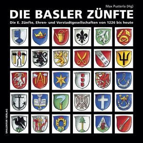 Die Basler Zünfte von Eymann,  Felix, Pusterla,  Max, Stuer,  Walter F