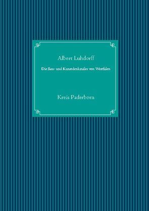 Die Bau- und Kunstdenkmäler von Westfalen von Luhdorff,  Albert, UG,  Nachdruck