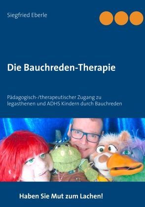 Die Bauchreden-Therapie von Eberle,  Siegfried