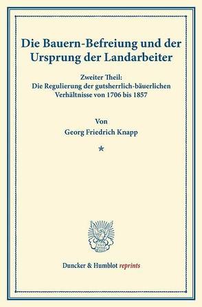 Die Bauern-Befreiung und der Ursprung der Landarbeiter von Knapp,  Georg Friedrich