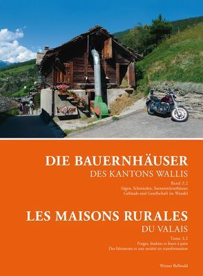 Die Bauernhäuser des Kantons Wallis – Band 3.2 von Auberson,  Laurent, Bellwald,  Werner, Melly,  Jacques