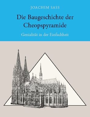 Die Baugeschichte der Cheopspyramide von Sass,  Joachim