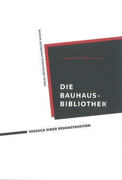 Die Bauhaus-Bibliothek von Siebenbrodt,  Michael, Simon-Ritz,  Frank