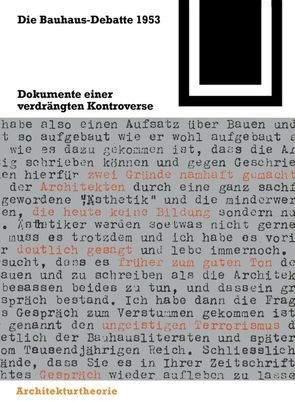 Die Bauhaus-Debatte 1953 von Conrads,  Ulrich, Droste,  Magdalena, Nerdinger,  Winfried, Strohl,  Hilde