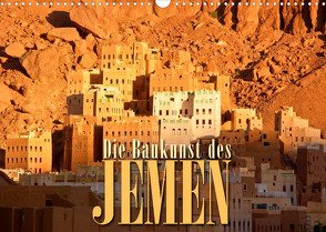Die Baukunst des Jemen (Wandkalender 2023 DIN A3 quer) von Günter Zöhrer,  Dr.