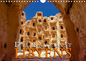 Die Baukunst Libyens (Wandkalender 2021 DIN A4 quer) von Dr. Günter Zöhrer,  ©