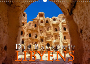 Die Baukunst Libyens (Wandkalender 2022 DIN A3 quer) von Dr. Günter Zöhrer,  ©