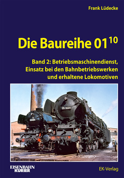 Die Baureihe 01.10 – Band 2 von Lüdecke,  Frank