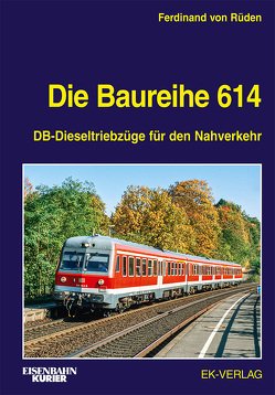 Die Baureihe 614 von von Rüden,  Ferdinand