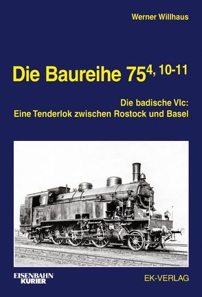 Die Baureihe 75.4, 10-11 von Willhaus,  Werner