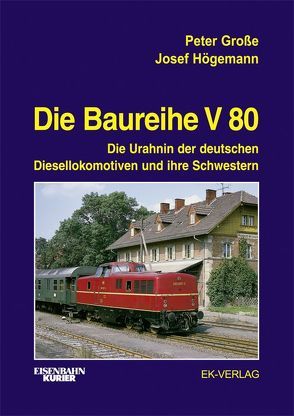 Die Baureihe V 80 von Grosse,  Peter, Högemann,  Josef