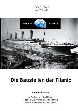 Die Baustellen der Titanic von Rauch,  Herbert, Schriefl,  Ernst