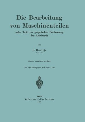Die Bearbeitung von Maschinenteilen von Hoeltje,  E.