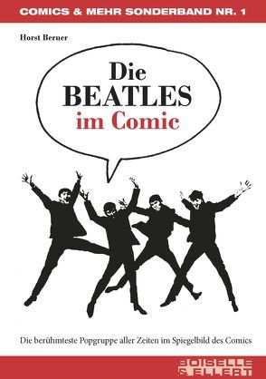 Die BEATLES im Comic von Berner,  Horst
