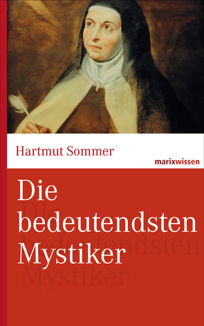 Die bedeutendsten Mystiker von Sommer,  Hartmut