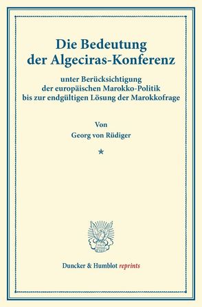 Die Bedeutung der Algeciras-Konferenz von Rüdiger,  Georg von