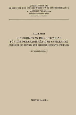 Die Bedeutung der B-Vitamine für die Permeabilität der Capillaren von Albrich,  Edwin