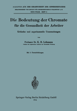 Die Bedeutung der Chromate für die Gesundheit der Arbeiter von Lehmann,  K.B.