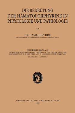 Die Bedeutung der Hämatoporphyrine in Physiologie und Pathologie von Günther,  Hans